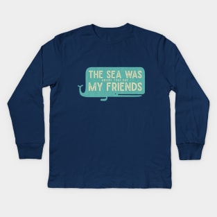 The Sea was Angry that Day my Friends Kids Long Sleeve T-Shirt